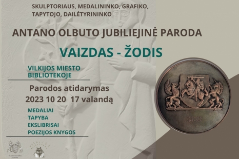 Antano Olbuto parodos „VAIZDAS – ŽODIS” atidarymas