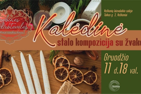 Kūrybinės dirbtuvės „Kalėdinė stalo kompozicija su žvake“