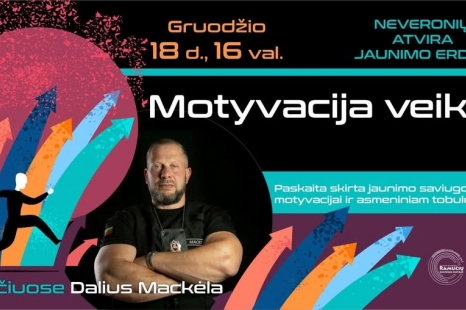 Paskaita „Motyvacija veikti“, su D. Mackėla