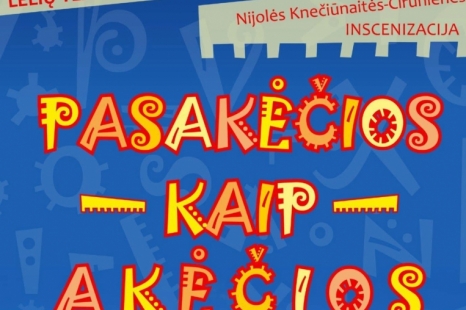 Spektaklis „Pasakėčios, kaip akėčios“