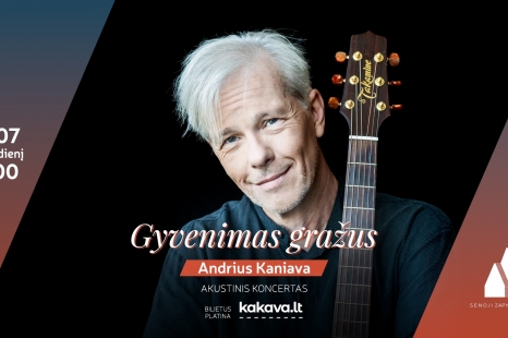 Auksinis Andriaus Kaniavos koncertas „Gyvenimas gražus“