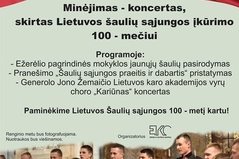 Minėjimas - koncertas, skirtas Lietuvos šaulių sąjungos įkūrimo šimtmečiui