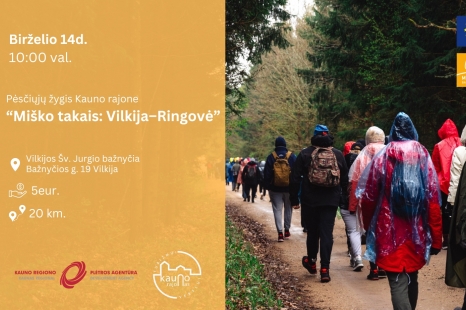 Pėsčiųjų žygis „Miško takais: Vilkija–Ringovė“
