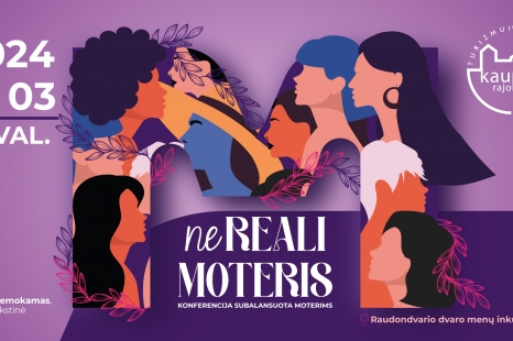 Konferencija  „neREALI MOTERIS“