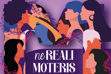 Konferencija  „neREALI MOTERIS“