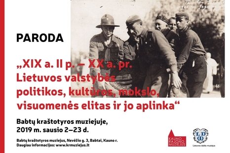 Paroda „XIX a. II p.- XX a. pr. Lietuvos valstybės politikos, kultūros, mokslo, visuomenės elitas ir jo aplinka“