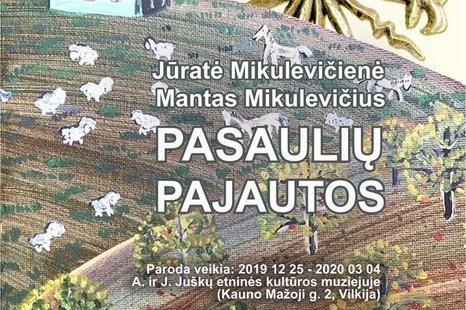 Mikulevičių paroda „Pasaulių pajautos“