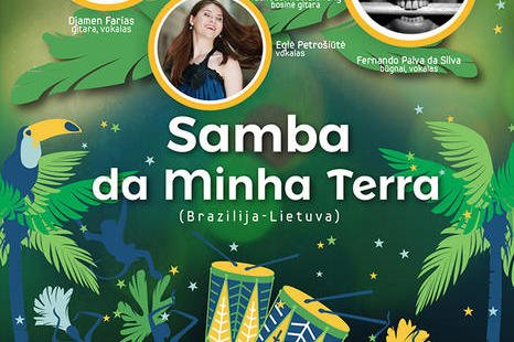 Braziliškos muzikos koncertas „Samba da Minha Terra“