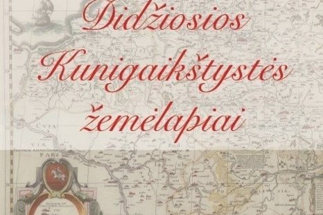 „Senieji Lietuvos Didžiosios Kunigaikštystės žemėlapiai“